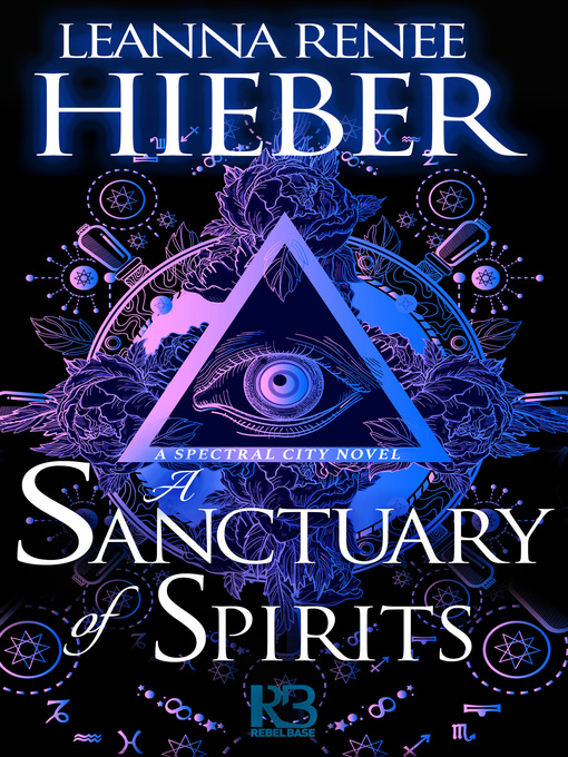 Title details for A Sanctuary of Spirits by Leanna Renee Hieber - Available